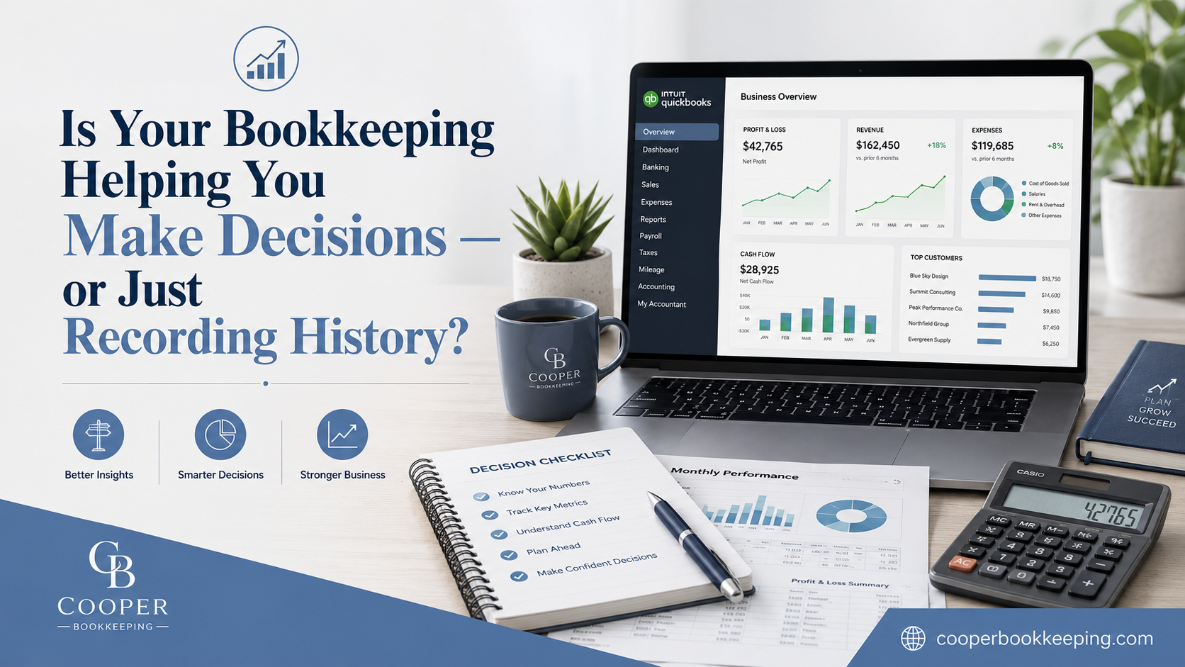 Is Your Bookkeeping Helping You Make Decisions — or Just Recording History?